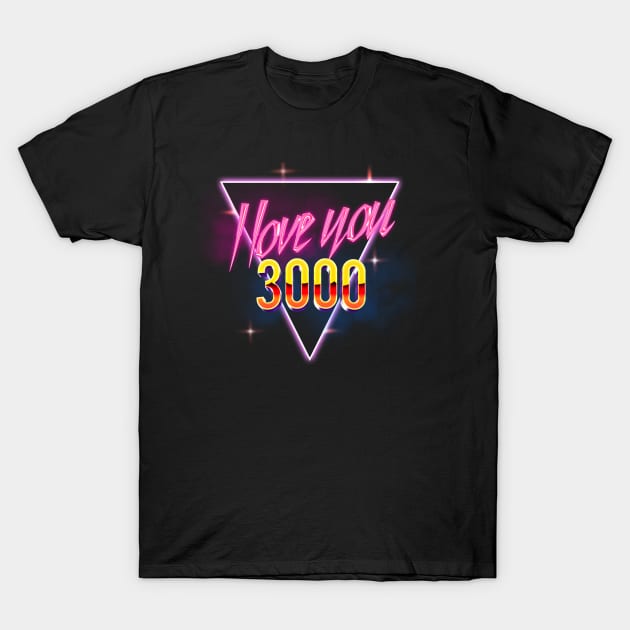 I love you 3000 T-Shirt by EnchantedTikiTees